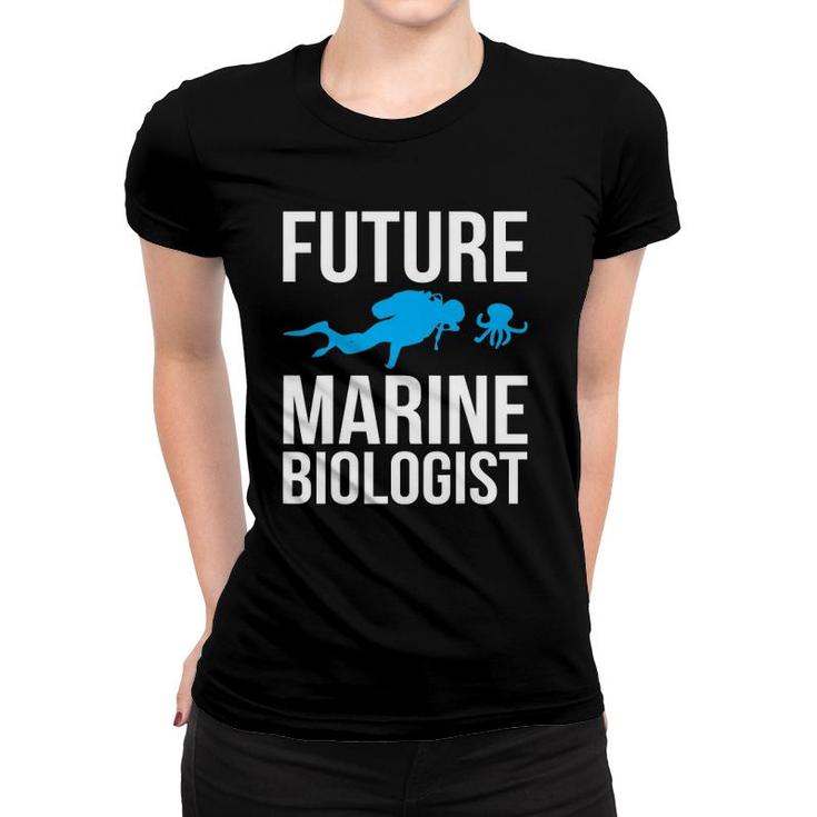 Future Marine Biologist Gift For Students Sea Life Women T-shirt