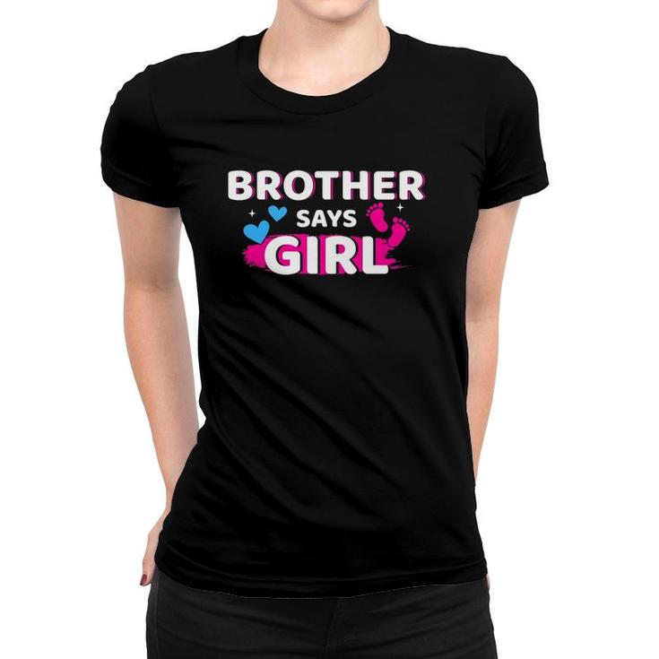 Gender Reveal Brother Says Girl Matching Family Baby Party Women T-shirt