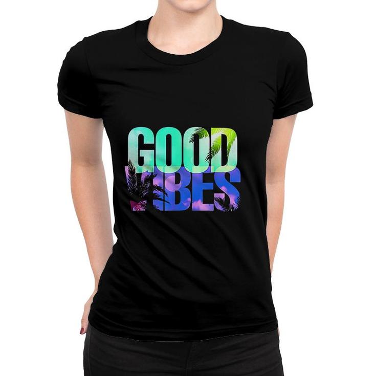 Good Vibes Positive Vibes Only Women T-shirt
