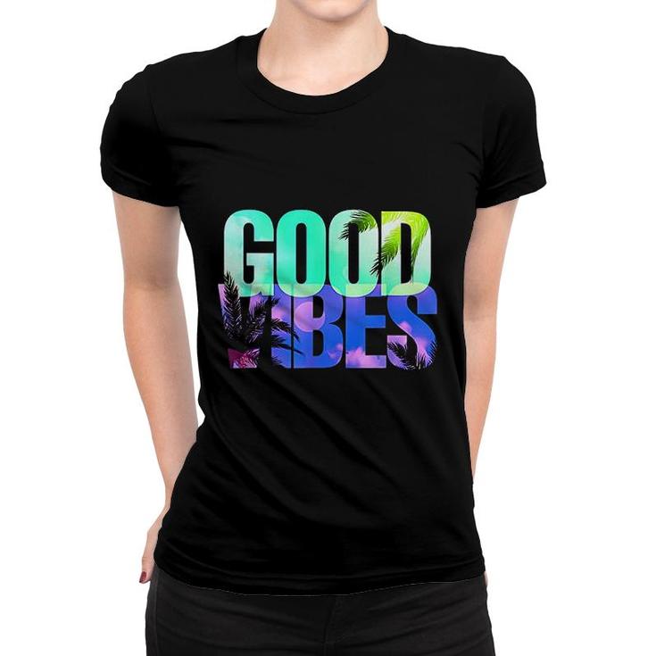 Good Vibes Positive Vibes Only Women T-shirt