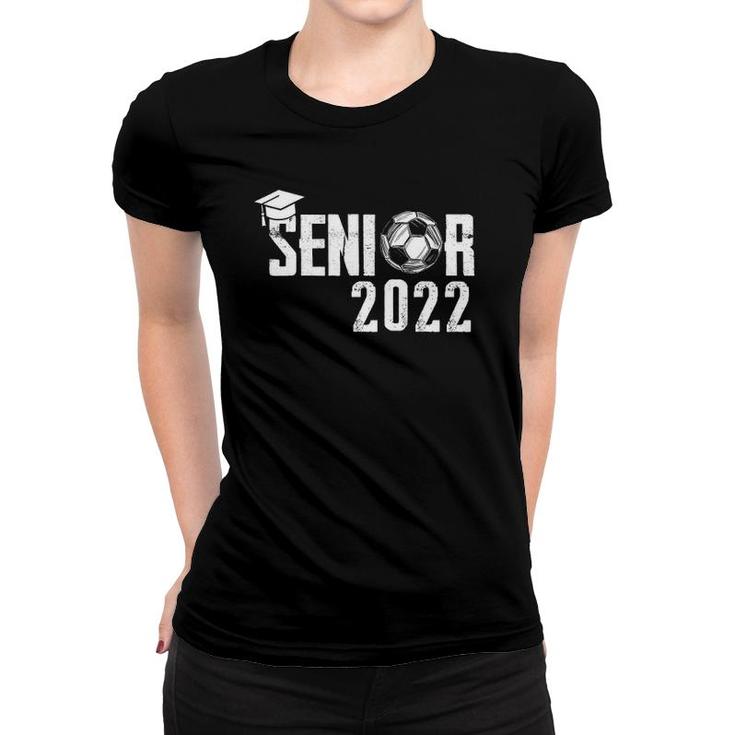 Graduation Senior Class 2022 Graduate Soccer Player Women T-shirt