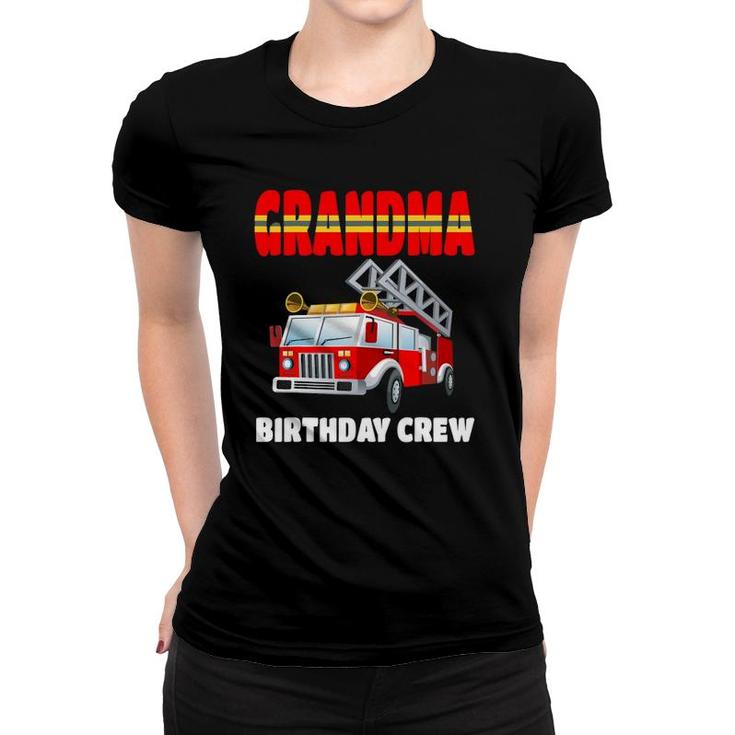 Grandma Birthday Crew  Fire Truck Birthday Fireman Women T-shirt