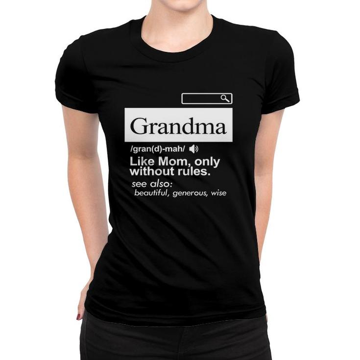 'Grandma Like A Mom Only Without Rules' Grandmother Women T-shirt