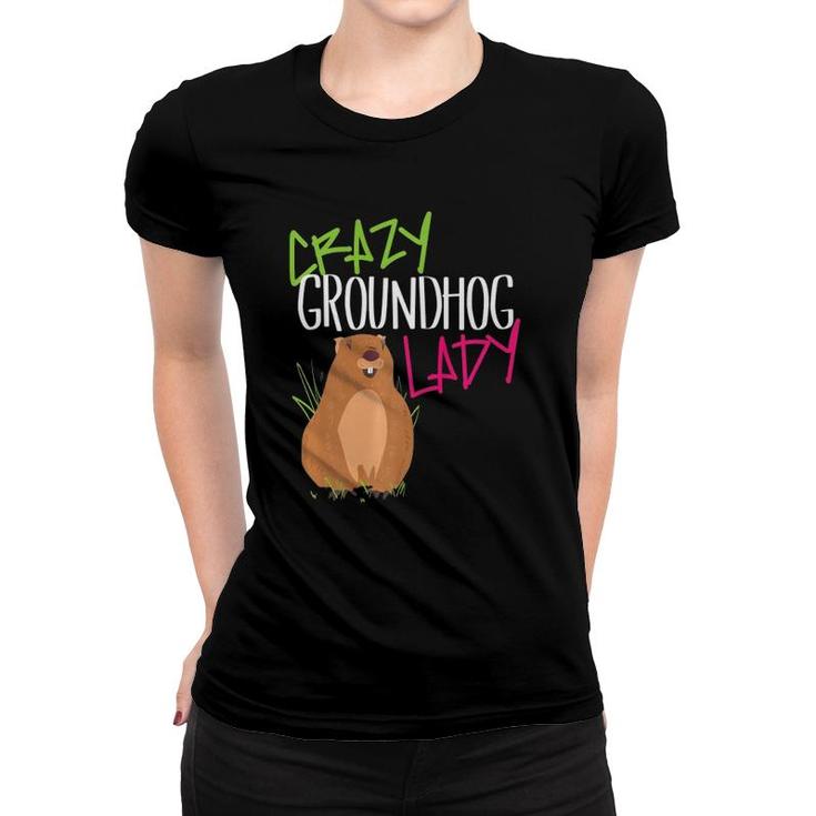 Groundhog Day 2021 Crazy Funny Women Lady Her Mom Wife Women T-shirt