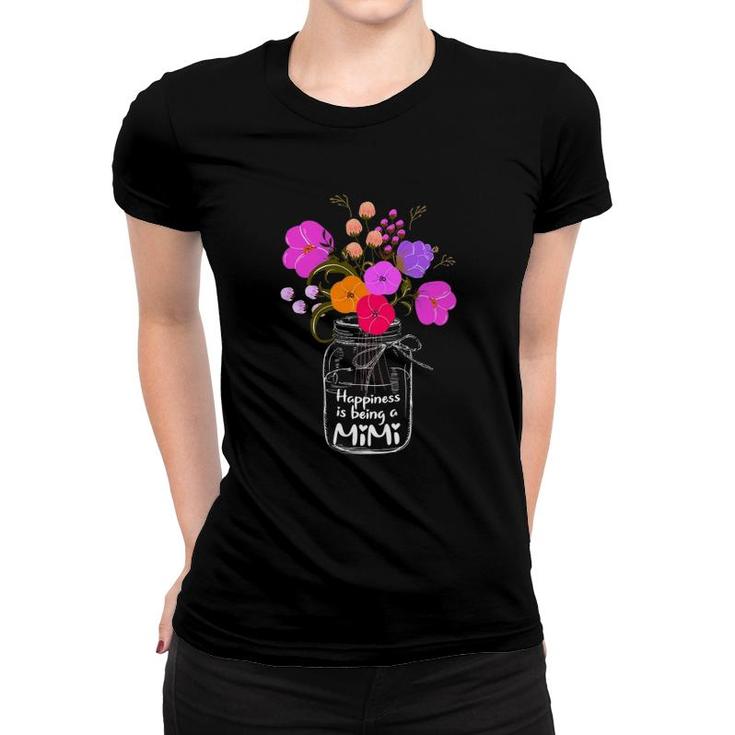 Happiness Is Being A Mimi  Gift For Grandma Mom Flower Women T-shirt
