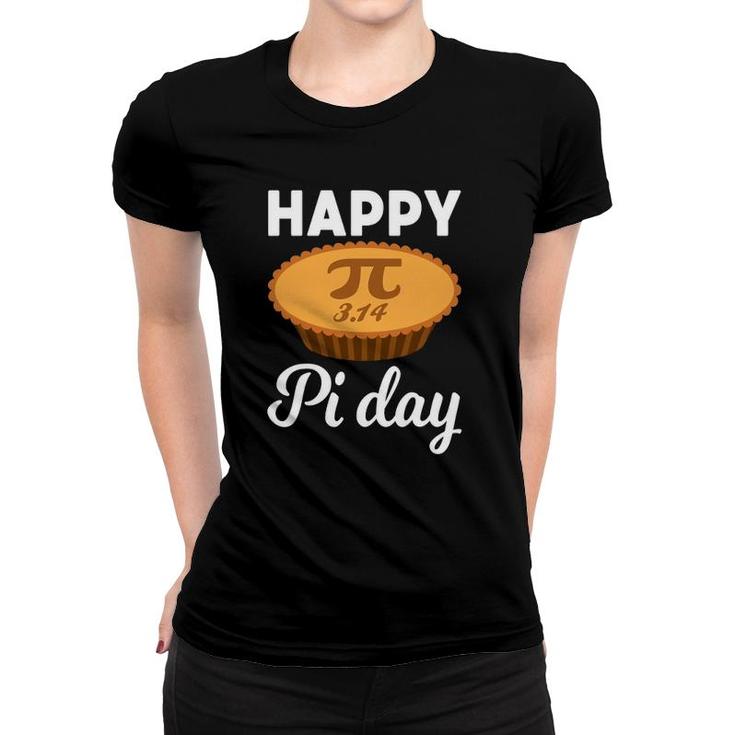 Happy Pi Day  Math Pie Lover Gift 314 Student Teacher Women T-shirt