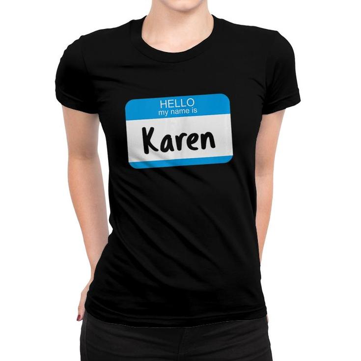 Hello My Name Is Karen, Funny Mother Sarcastic Manager Meme Women T-shirt