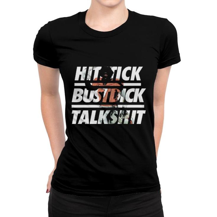 Hitstick Bustdick Talkshit  Women T-shirt