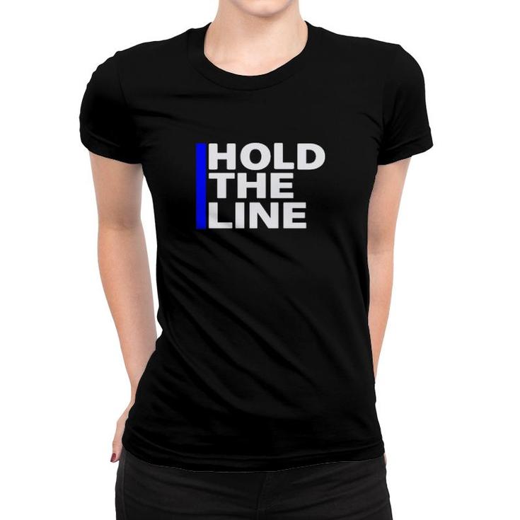 Hold The Line  Women T-shirt