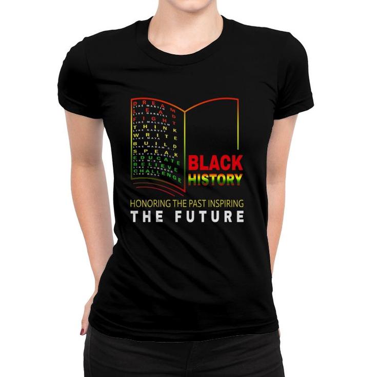 Honoring Past Inspiring Future - African Black History Month Women T-shirt