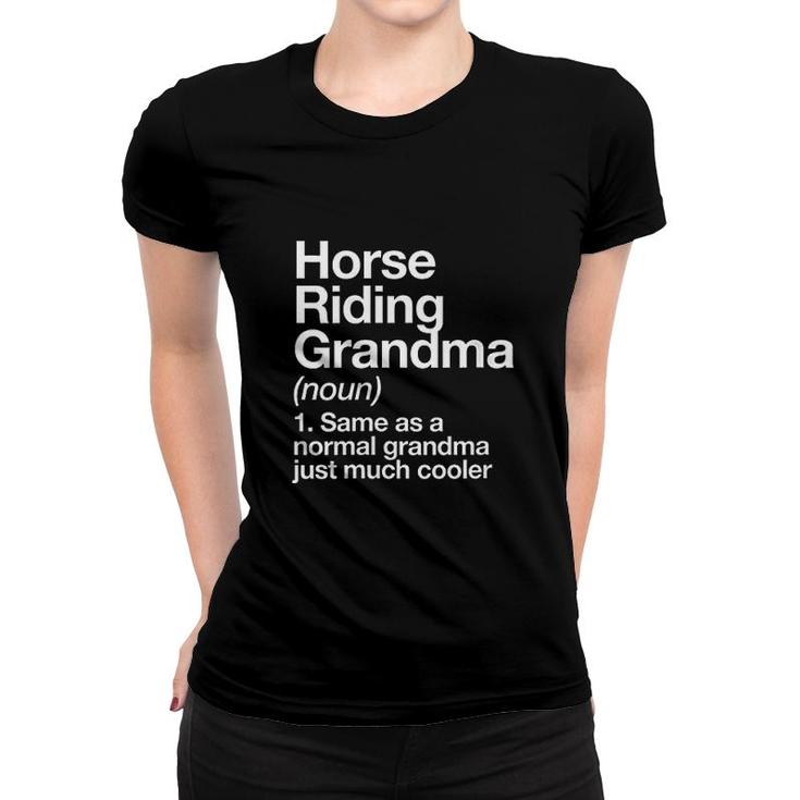 Horse Riding Grandma Definition Funny Women T-shirt