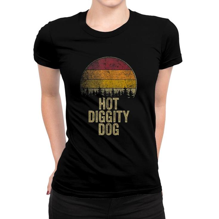 Hot Diggity Dog Funny Saying Retro Gag Gift Humor Novelty  Women T-shirt