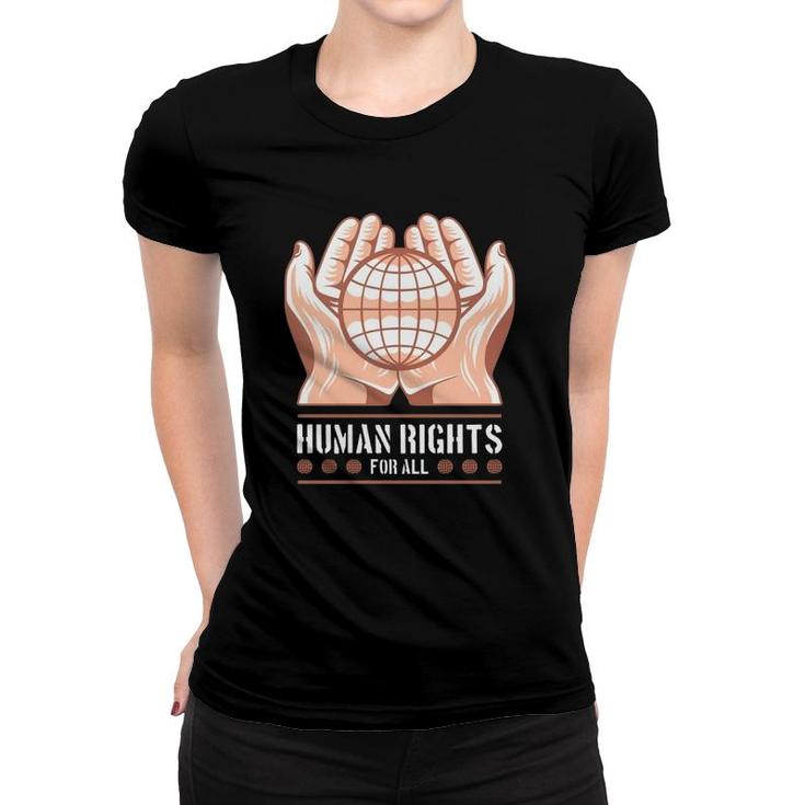 Human Rights For All Human Rights Protest Women T-shirt
