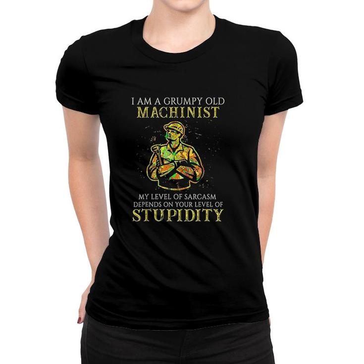 I Am A Grumpy Old Machinis Women T-shirt