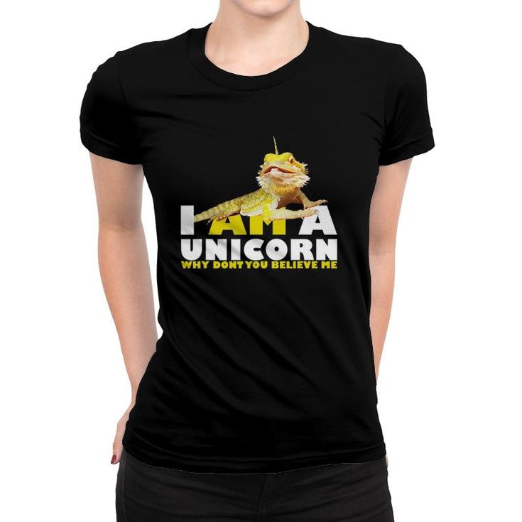 I Am A Unicorn Why Don't You Believe Me Bearded Dragon Women T-shirt