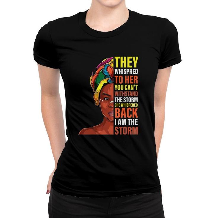 I Am The Storm Afro African Woman - Black History Month Women T-shirt