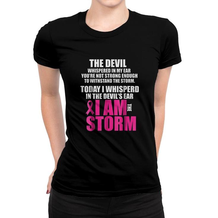 I Am The Storm Pink Ribbons Women T-shirt