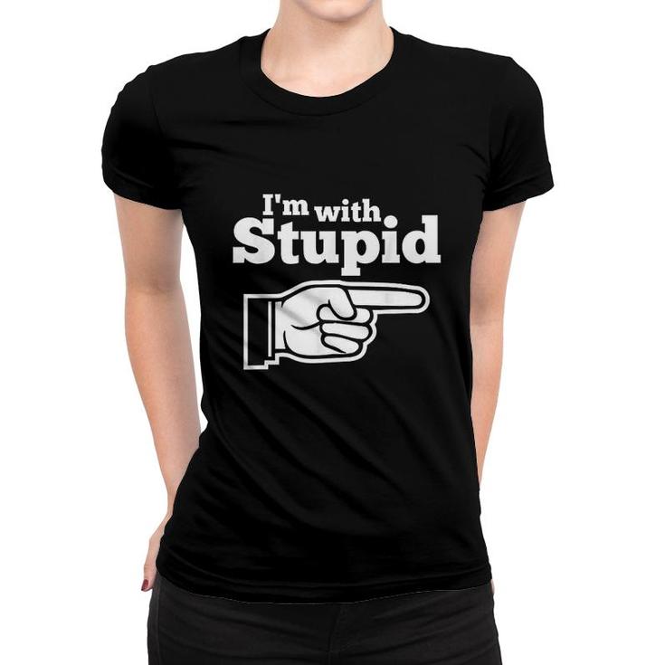 I Am With Stupid Shirt Men Kids And Women Women T-shirt