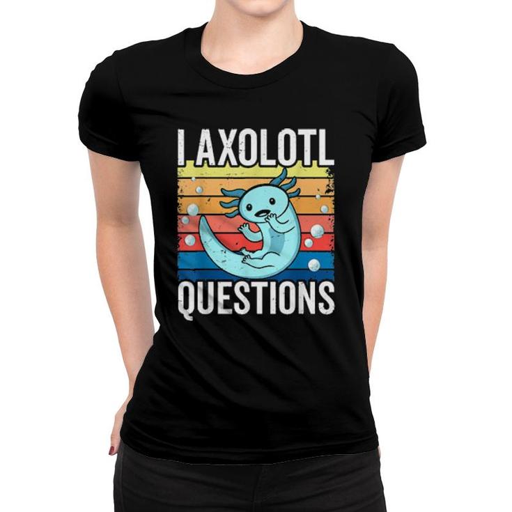 I Axolotl Questions Adults Youth Retro Vintage  Women T-shirt