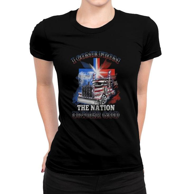 I Come From One Nation Under God Women T-shirt