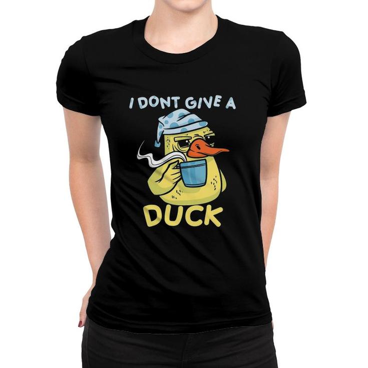 I Dont Give A Duck Coffee Women T-shirt