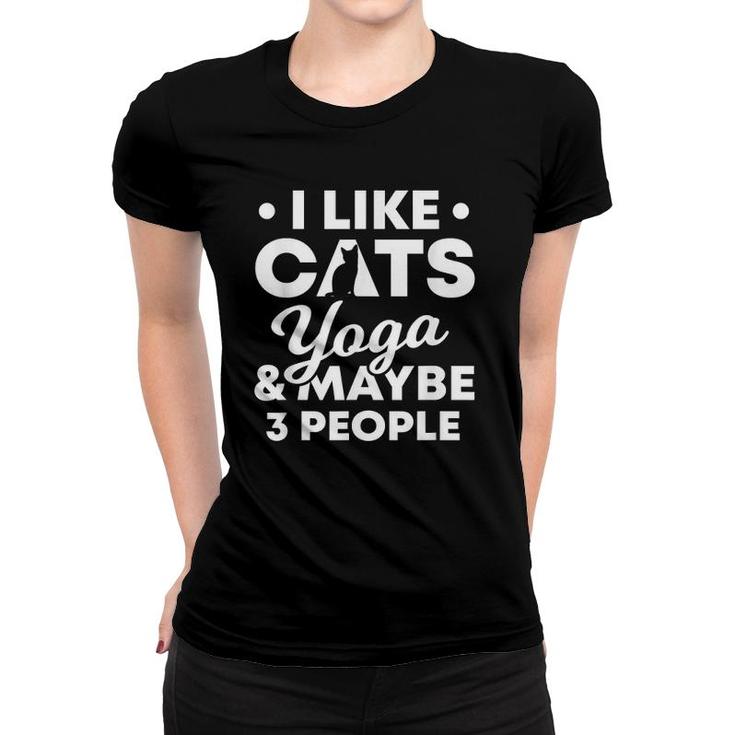 I Like Cats Yoga & 3 People Meditation Workout Mom Gift Women T-shirt