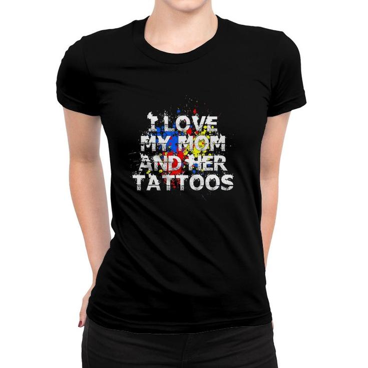 I Love My Mom And Her Tattoos Splatoon Ink It Up Splatter Women T-shirt