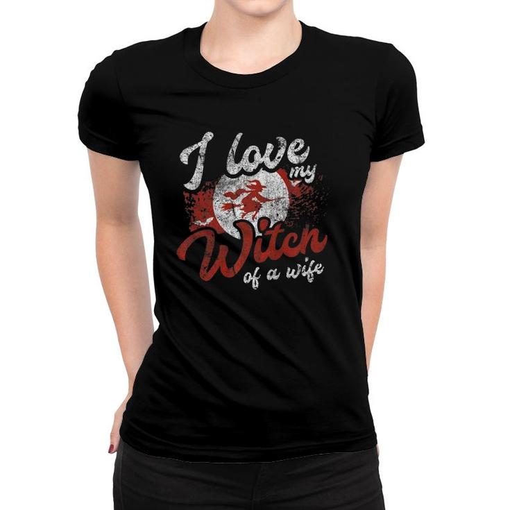 I Love My Witch Of A Wife Husband Costume Distressed Women T-shirt