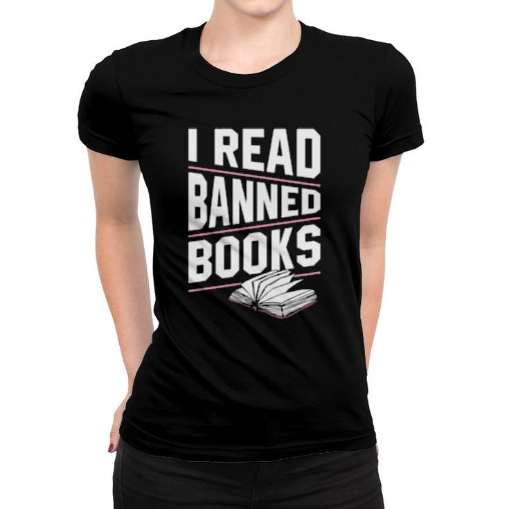 I Read Banned Books Literacy Advocate Librarian  Women T-shirt