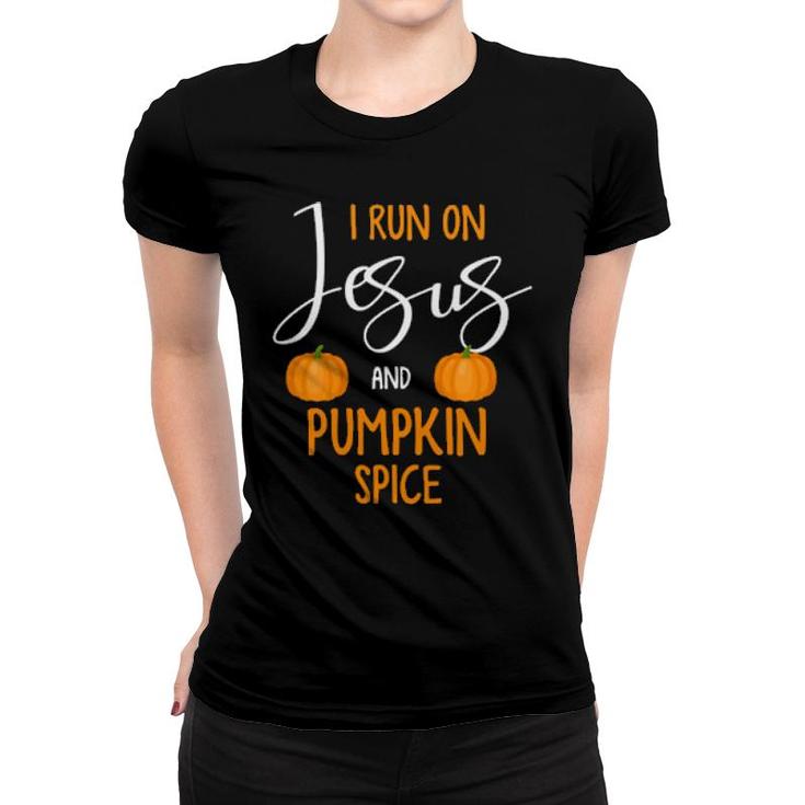 I Run On Jesus And Pumpkin Spice Or Turkey Trot  Women T-shirt