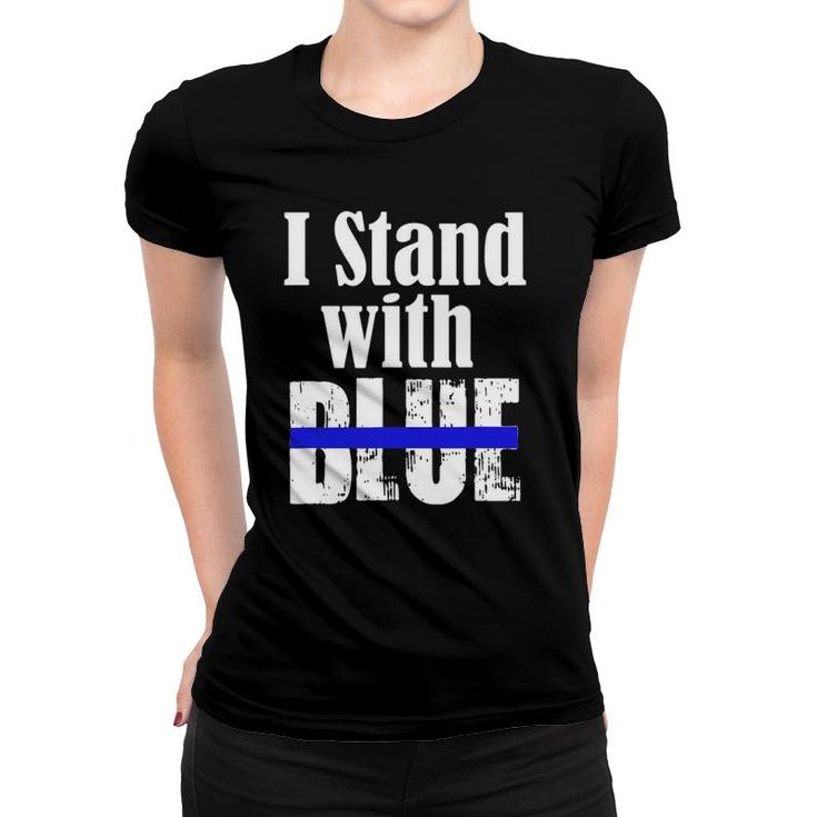 I Stand With Blue - Police Support Women T-shirt