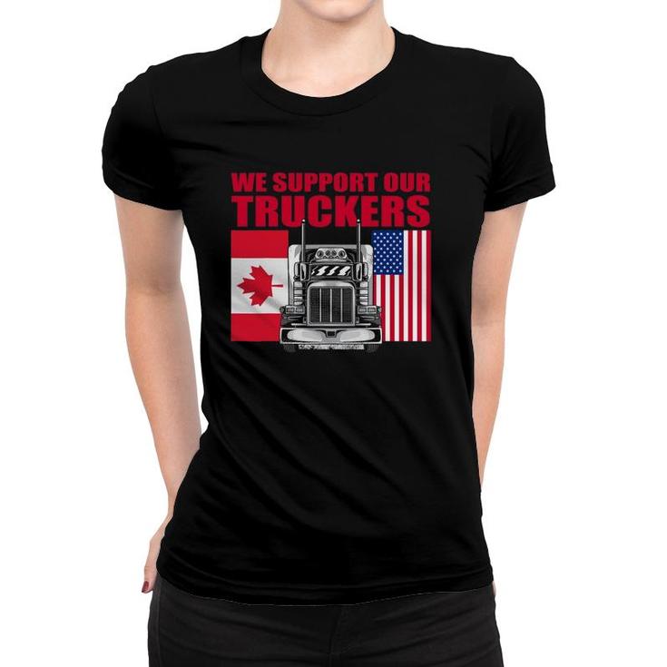I Support Truckers 2022 We Support Truck Drivers Semi Truck Women T-shirt