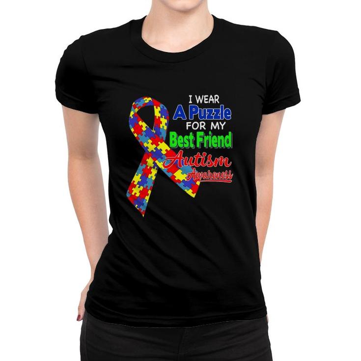 I Wear A Puzzle For My Best Friend Autism Awareness Women T-shirt