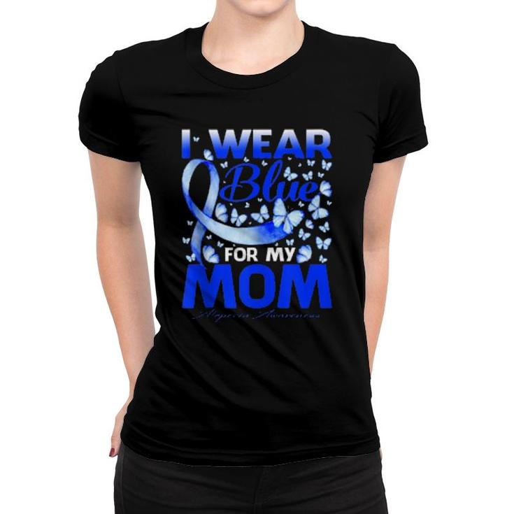 I Wear Bule For My Mom Alopecia Awareness  Women T-shirt