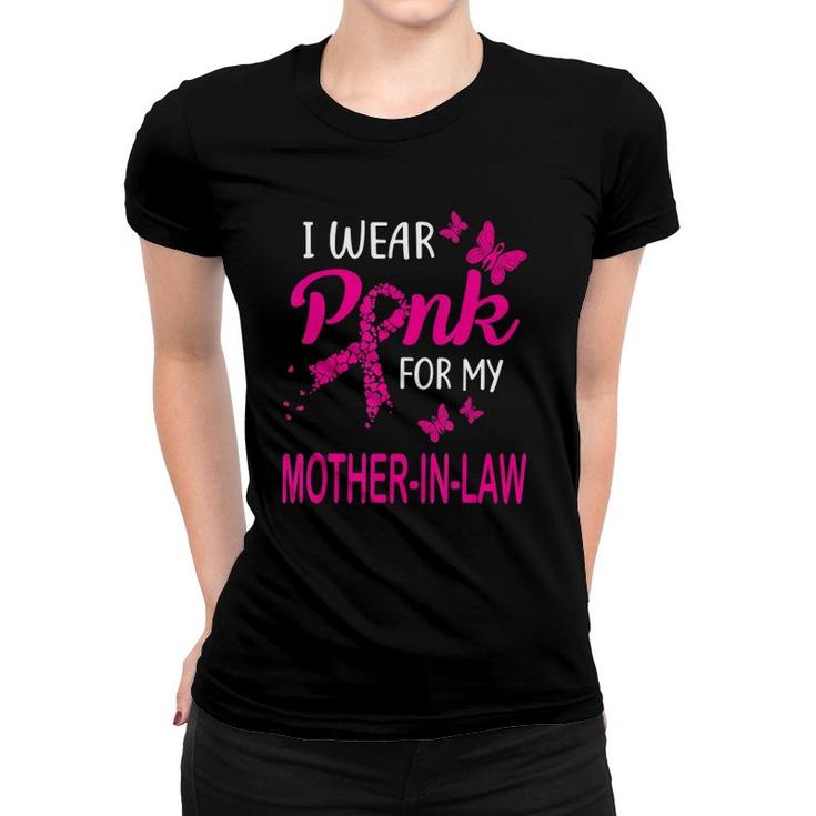 I Wear Pink For My Mother-In-Law Breast Cancer Awareness Women T-shirt