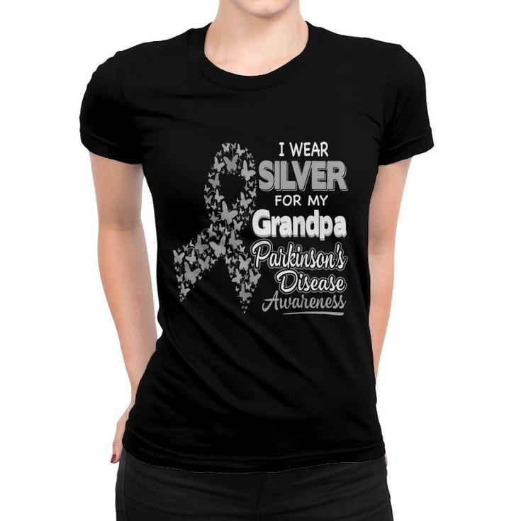 I Wear Silver For My Grandpa -Parkinson Disease Awareness Women T-shirt