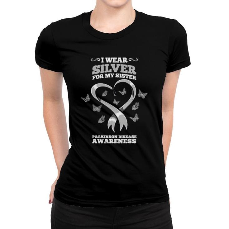 I Wear Silver For My Sister Parkinson Disease Awareness Women T-shirt