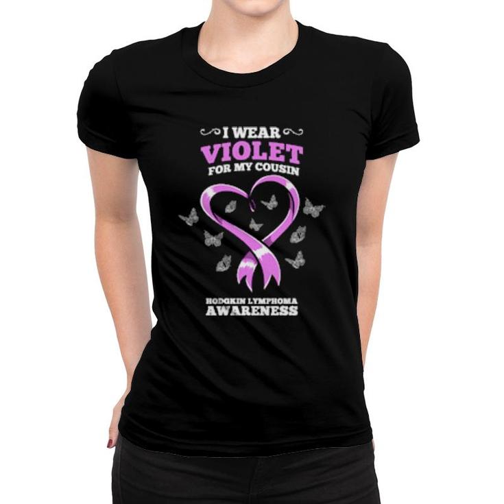 I Wear Violet For My Cousin Hodgkin Lymphoma Awareness  Women T-shirt