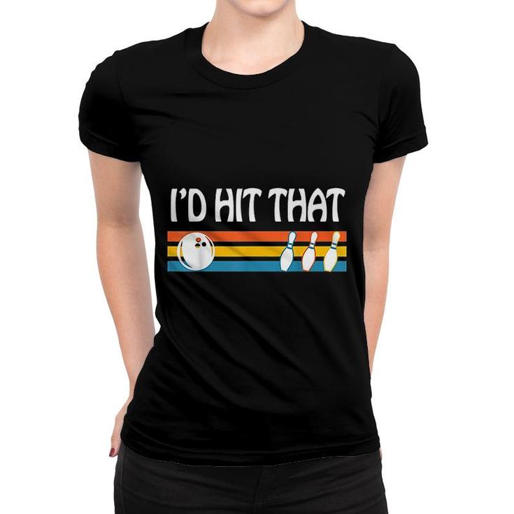 I'd Hit That Funny Joke Bowling T-Shirt