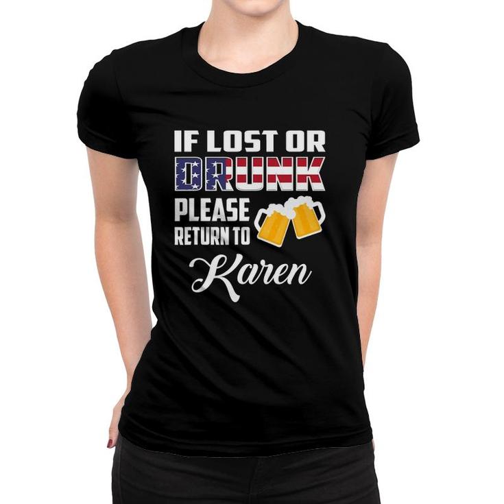 If Lost Or Drunk Please Return To Karen Women T-shirt