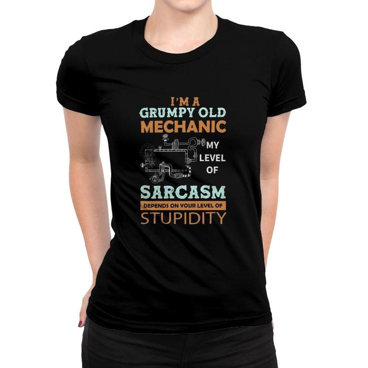 I'm A Grumpy Old Mechanic My Level Of Sarcasm Mechanic Women T-shirt