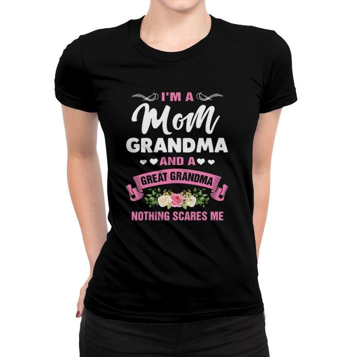 I'm A Mom Grandma Great Nothing Scares Me Mother Day Women T-shirt