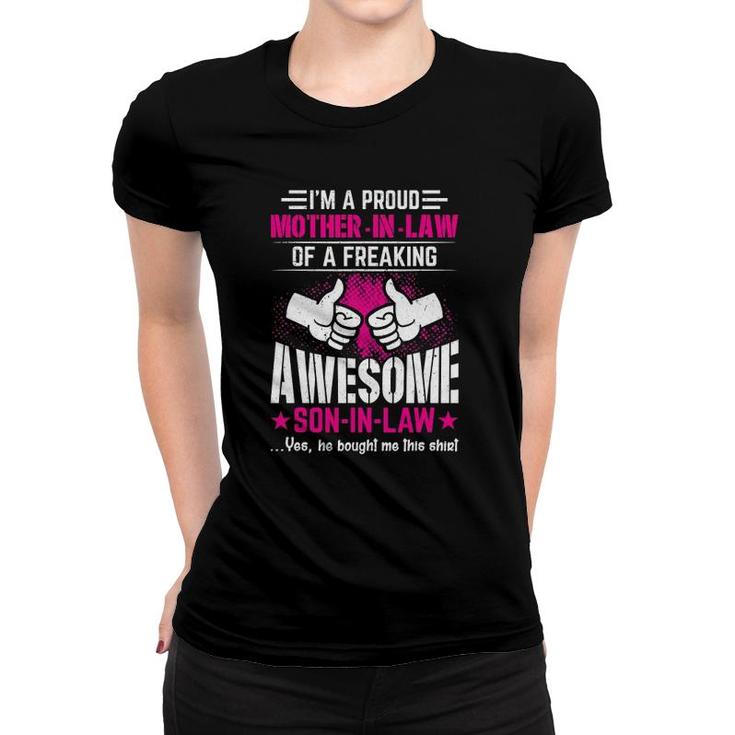 I'm A Proud Mother In Law Of A Freaking Awesome Son In Law Women T-shirt