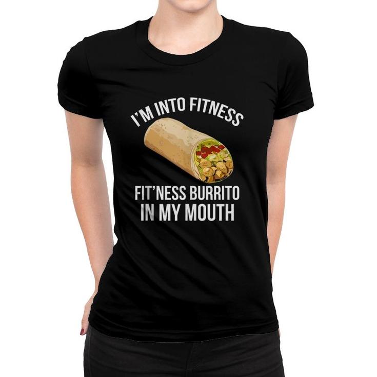 I'm Into Fitness  - Fitness Burrito In My Mouth Tank Top Women T-shirt