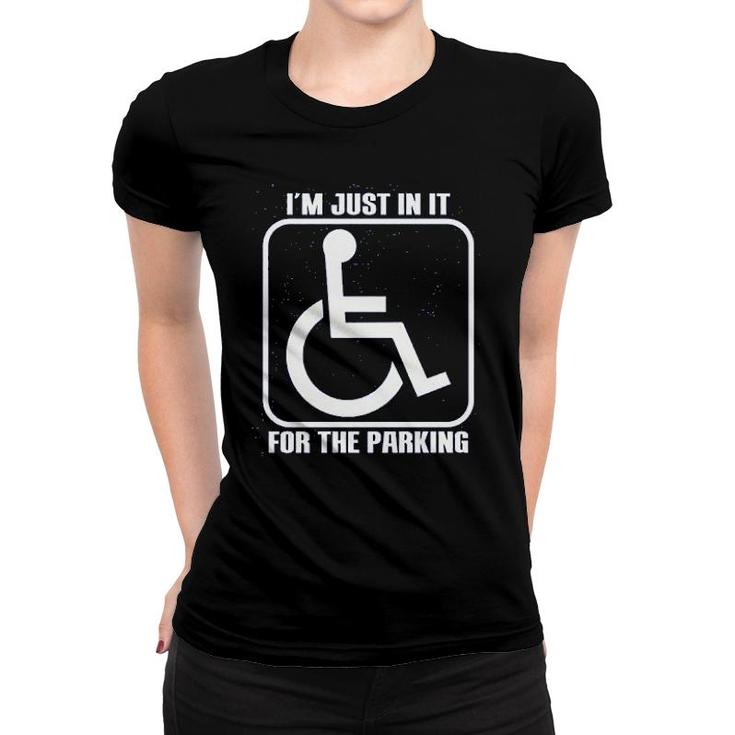 Im Just In It For Parking Funny Handicap Women T-shirt