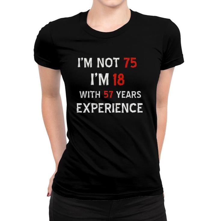 I'm Not 75 Funny 75Th Birthday  Women T-shirt