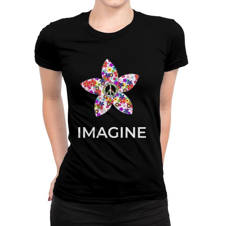 Imagine Flower Peace Sign Hippie 60S 70S Retro Women T-shirt