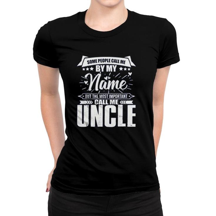 Important People Call Me Uncle Women T-shirt