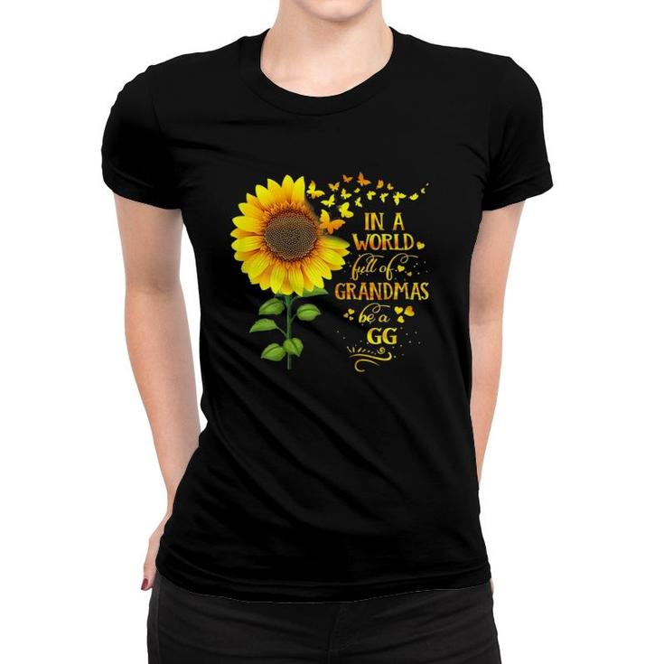 In A World Full Of Grandmas Be A Gg Mother's Day Women T-shirt