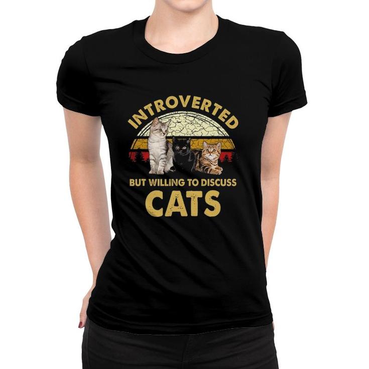 Introverted But Willing To Discuss Cats Funny Cat Mom Retro Women T-shirt